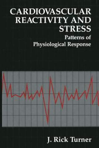 Carte Cardiovascular Reactivity and Stress J. Rick Turner