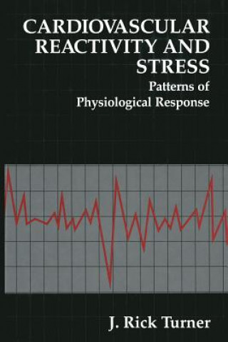 Książka Cardiovascular Reactivity and Stress J. Rick Turner