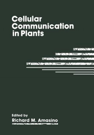 Kniha Cellular Communication in Plants R.M. Amasino