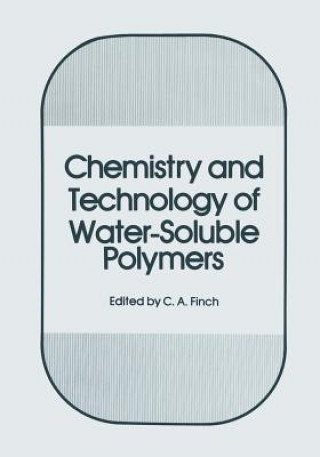 Kniha Chemistry and Technology of Water-Soluble Polymers C.A. Finch