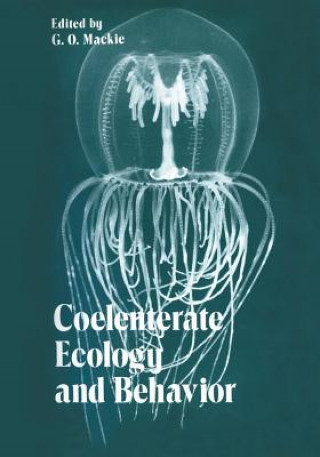 Könyv Coelenterate Ecology and Behavior G.O. Mackie