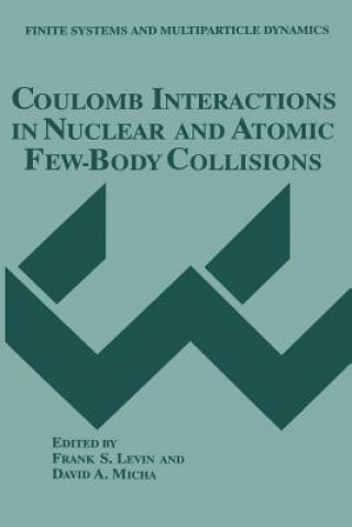 Carte Coulomb Interactions in Nuclear and Atomic Few-Body Collisions Frank S. Levin