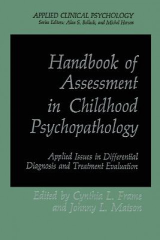 Könyv Handbook of Assessment in Childhood Psychopathology Cynthia L. Frame