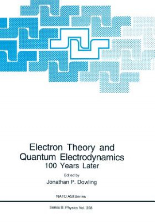 Könyv Electron Theory and Quantum Electrodynamics Jonathan P. Dowling