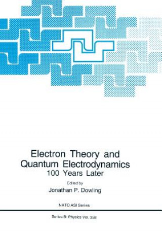 Książka Electron Theory and Quantum Electrodynamics Jonathan P. Dowling