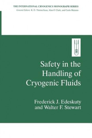 Livre Safety in the Handling of Cryogenic Fluids Frederick J. Edeskuty