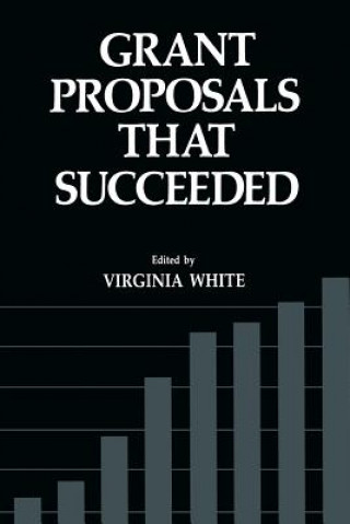 Książka Grant Proposals that Succeeded Virginia White