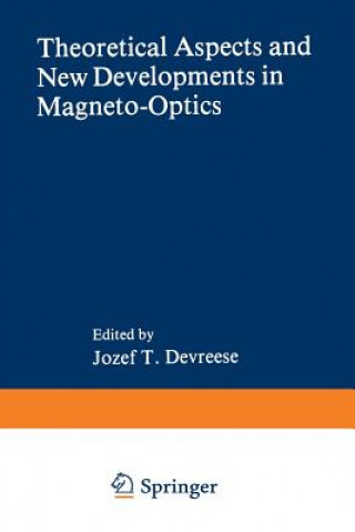 Carte Theoretical Aspects and New Developments in Magneto-Optics J.T. Devreese