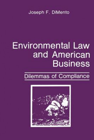 Kniha Environmental Law and American Business Joseph F. DiMento