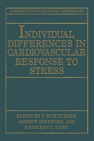 Carte Individual Differences in Cardiovascular Response to Stress J. Rick Turner