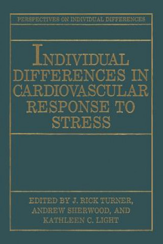 Kniha Individual Differences in Cardiovascular Response to Stress J. Rick Turner