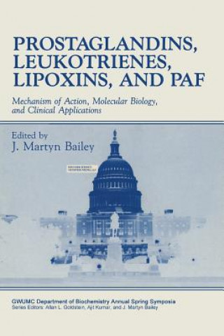 Kniha Prostaglandins, Leukotrienes, Lipoxins, and PAF J. Martyn Bailey