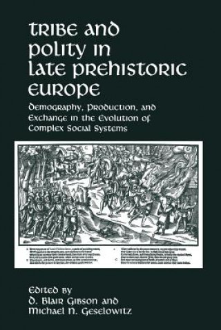 Książka Tribe and Polity in Late Prehistoric Europe D. Blair Gibson