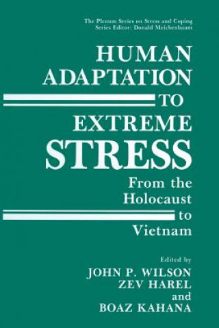 Livre Human Adaptation to Extreme Stress John P. Wilson