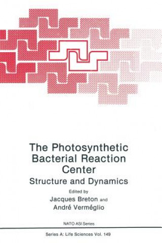 Kniha Photosynthetic Bacterial Reaction Center J. Breton