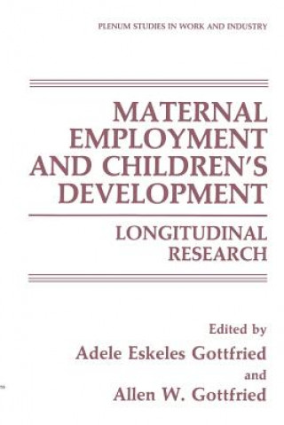 Könyv Maternal Employment and Children's Development Adele Eskeles Gottfried