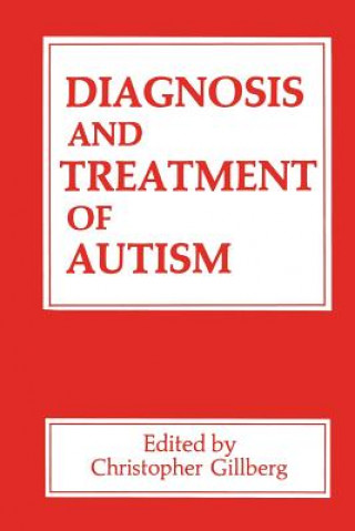 Knjiga Diagnosis and Treatment of Autism C. Gillberg