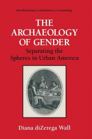 Könyv Archaeology of Gender Diana diZerga Wall