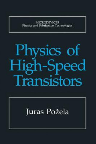 Könyv Physics of High-Speed Transistors Juras Pozela