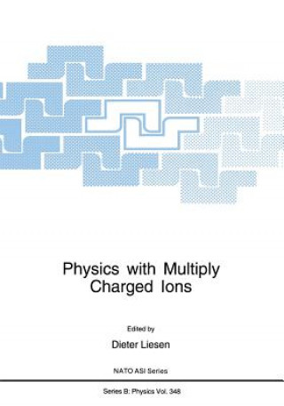 Buch Physics with Multiply Charged Ions Dieter Liesen