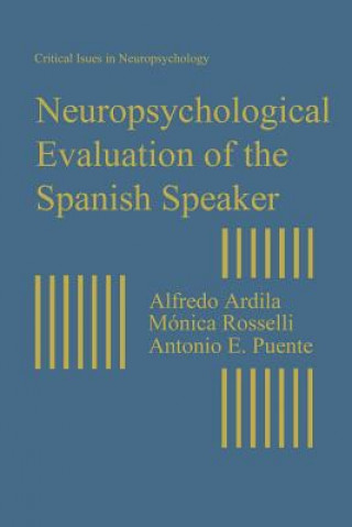 Kniha Neuropsychological Evaluation of the Spanish Speaker Alfredo Ardila