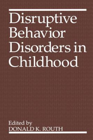 Libro Disruptive Behavior Disorders in Childhood Donald K. Routh