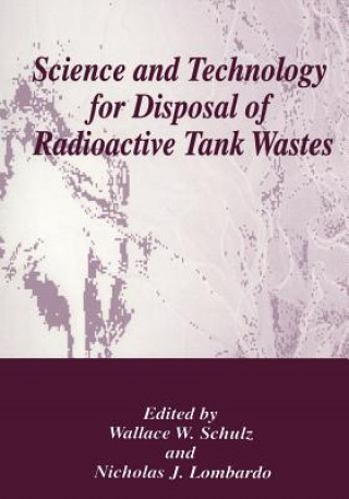 Knjiga Science and Technology for Disposal of Radioactive Tank Wastes Wallace W. Shulz