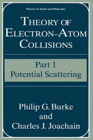 Knjiga Theory of Electron-Atom Collisions Philip G. Burke