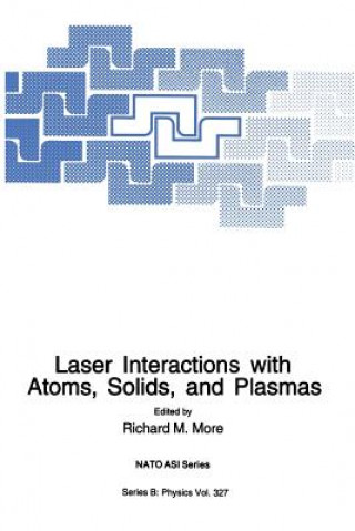 Carte Laser Interactions with Atoms, Solids and Plasmas, 1 Richard M. More