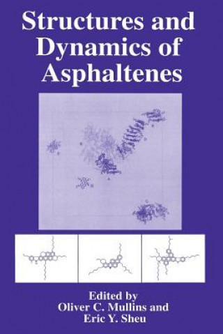 Buch Structures and Dynamics of Asphaltenes Oliver C. Mullins