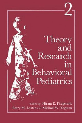 Kniha Theory and Research in Behavioral Pediatrics Hiram E. Fitzgerald