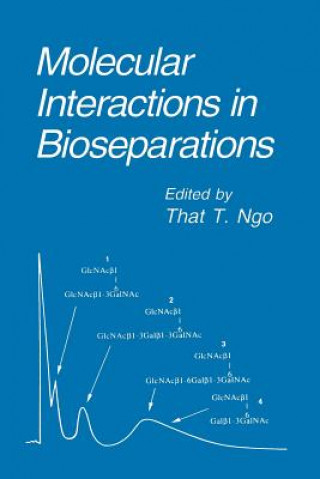 Livre Molecular Interactions in Bioseparations That T. Ngo