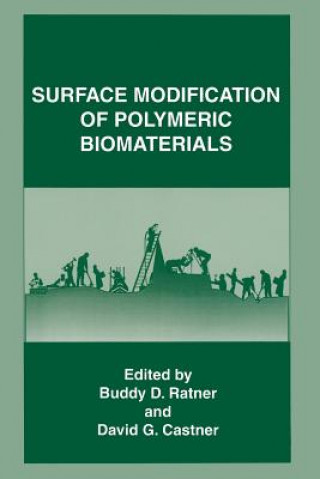 Könyv Surface Modification of Polymeric Biomaterials Buddy D. Ratner