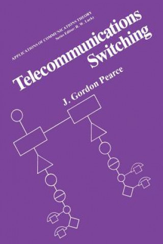 Kniha Telecommunications Switching J. Gordon Pearce