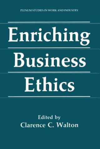 Книга Enriching Business Ethics Clarence C. Walton