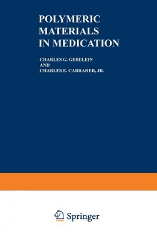 Könyv Polymeric Materials in Medication Charles G. Gebelein