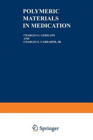 Book Polymeric Materials in Medication Charles G. Gebelein