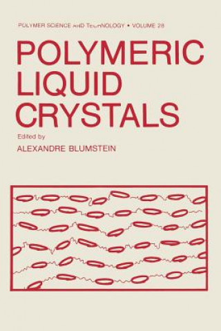 Kniha Polymeric Liquid Crystals Alexandre Blumstein