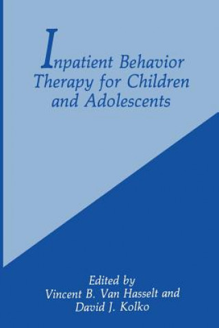 Book Inpatient Behavior Therapy for Children and Adolescents D.J. Kolko