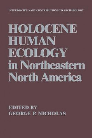 Carte Holocene Human Ecology in Northeastern North America George P. Nicholas