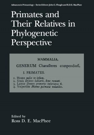 Książka Primates and Their Relatives in Phylogenetic Perspective Ross D.E. MacPhee