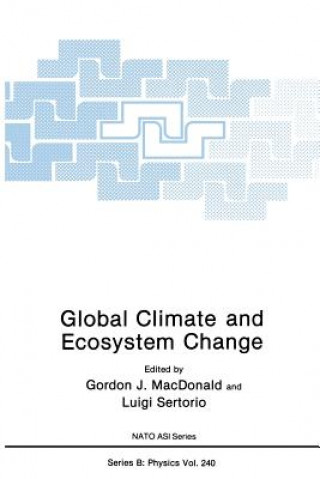 Kniha Global Climate and Ecosystem Change Gordon J. MacDonald