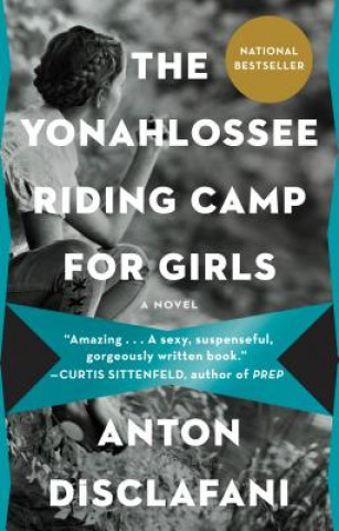 Könyv The Yonahlossee Riding Camp for Girls Anton DiSclafani
