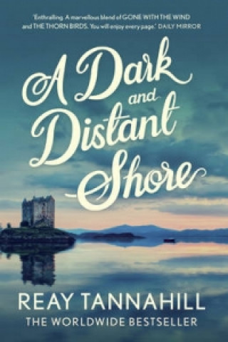 Könyv Dark And Distant Shore Reay Tannahill