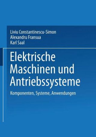 Kniha Elektrische Maschinen und Antriebssysteme, 1 Liviu Constantinescu-Simon