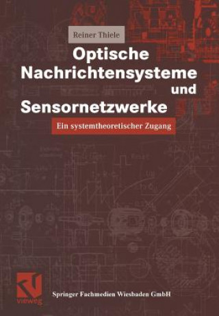 Książka Optische Nachrichtensysteme Und Sensornetzwerke Reiner Thiele