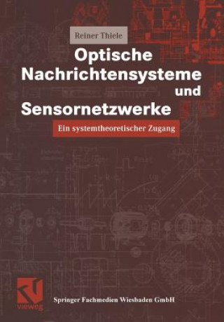 Kniha Optische Nachrichtensysteme Und Sensornetzwerke Reiner Thiele