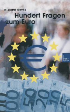Kniha Hundert Fragen Und Antworten Zum Euro Wichard Woyke