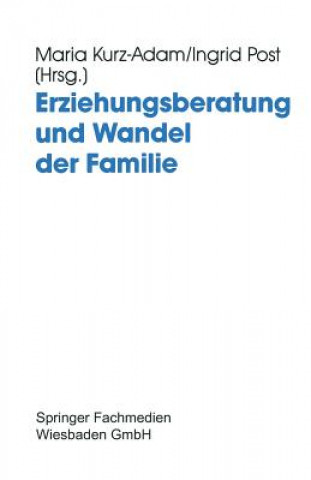 Buch Erziehungsberatung Und Wandel Der Familie Maria Kurz-Adam