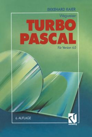 Książka Turbo Pascal-Wegweiser, 1 Ekkehard Kaier